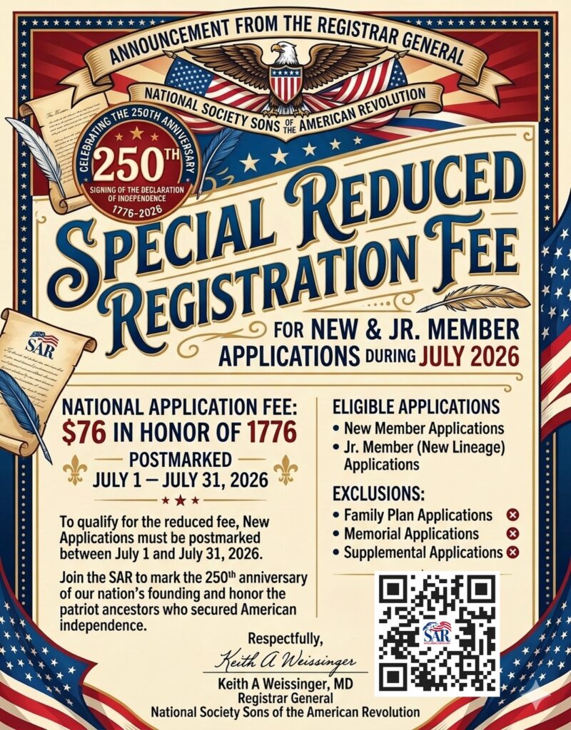 Special Reduced Registration Fee for New & Junior Member Applications during July 2026. National Application Fee: $76 in honor of 1776 postmarked July 1-July 31, 2026.